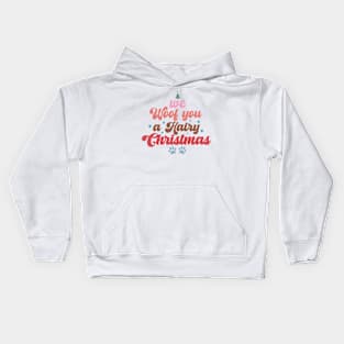 We Woof You A Hairy Christmas Kids Hoodie